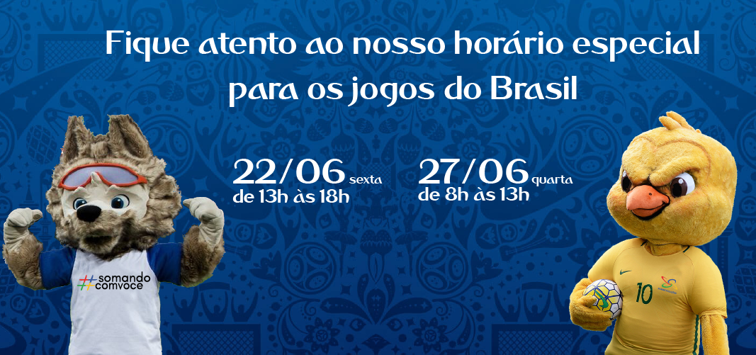 Expediente especial nos dias de jogo do Brasil – Somar na Copa 2018